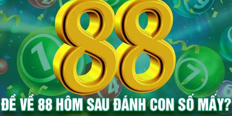 Đề về 88 hôm sau đánh con gì? Phân Tích Kết Quả Xổ Số 2026 5 Cách phân tích bộ số nâng cao tỷ lệ thắng